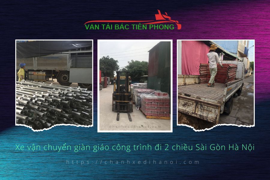 Hình ảnh xe vận chuyển giàn giáo công trình đi 2 chiều Sài Gòn Hà Nội