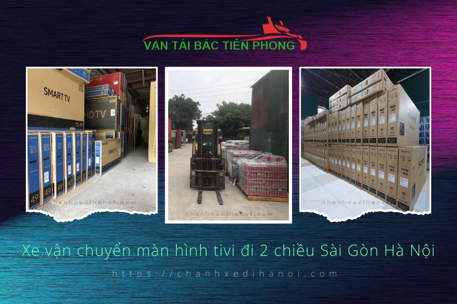 Hình ảnh xe vận chuyển màn hình tivi đi 2 chiều Sài Gòn Hà Nội
