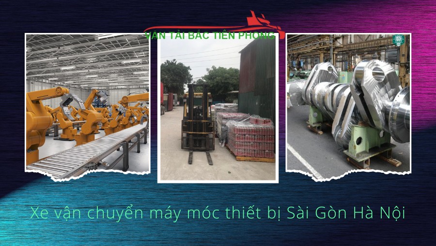 Hình ảnh xe vận chuyển máy móc thiết bị đi 2 chiều Sài Gòn Hà Nội