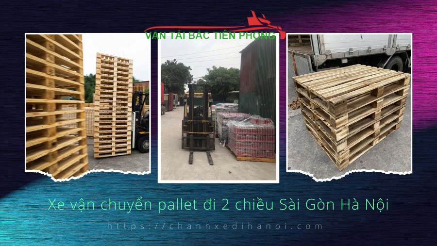 Hình ảnh xe vận chuyển pallet đi 2 chiều Sài Gòn Hà Nội