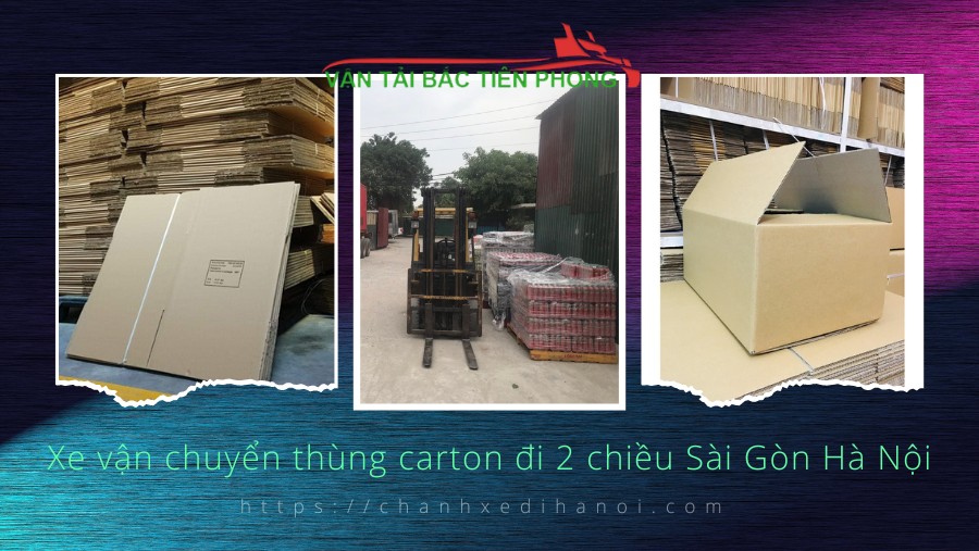 Hình ảnh xe vận chuyển thùng carton đi 2 chiều Sài Gòn Hà Nội